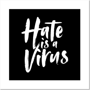 Hate is a Virus Posters and Art